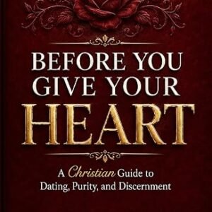 Before You Give Your Heart
