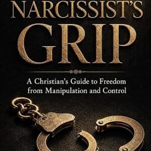 Breaking the Narcissist's Grip